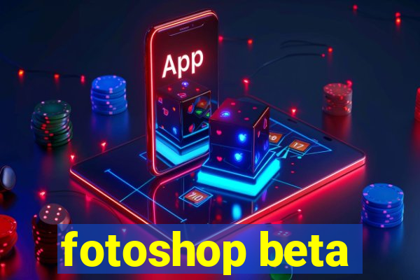 fotoshop beta